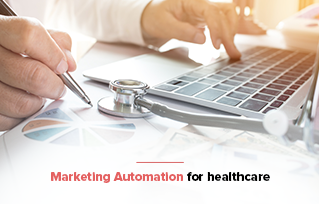 How to Make the Best Use of Automation in Healthcare Marketing