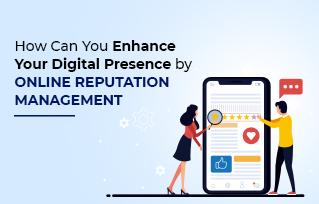 5 Ways To Increase Your Digital Presence By Reputation Management