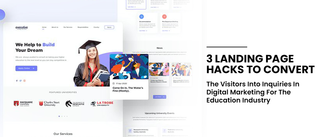 3 Landing Page Hacks To Convert The Visitors Into Inquiries In Digital Marketing For The Education Industry