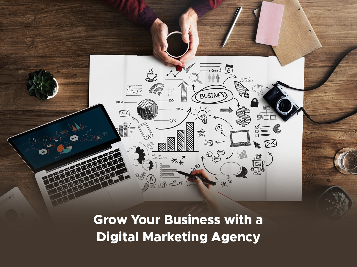 Grow Your Business with a Digital Marketing Agency