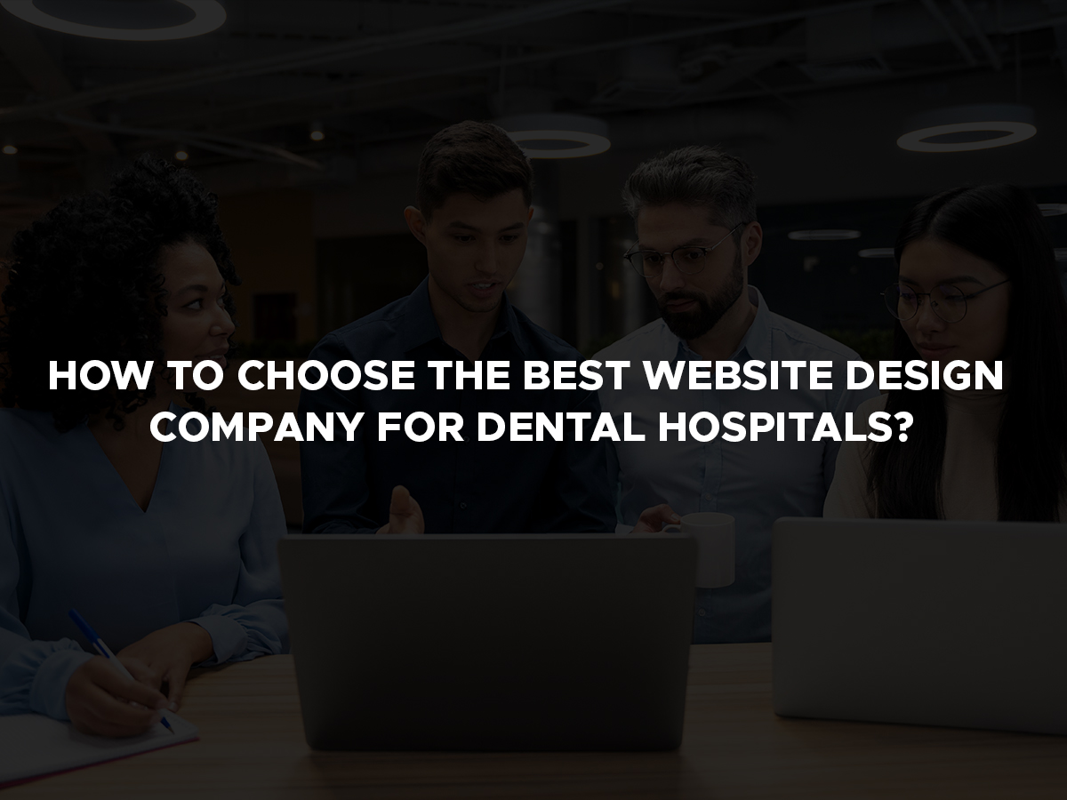 how to choose the best website design company for dental (2)